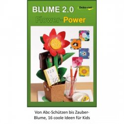 Bastelheft Blume 2.0 Flower Power für Kids